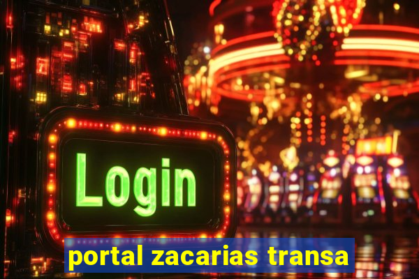 portal zacarias transa